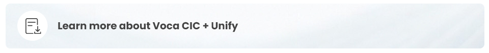 Learn more about Voca CIC + Unify